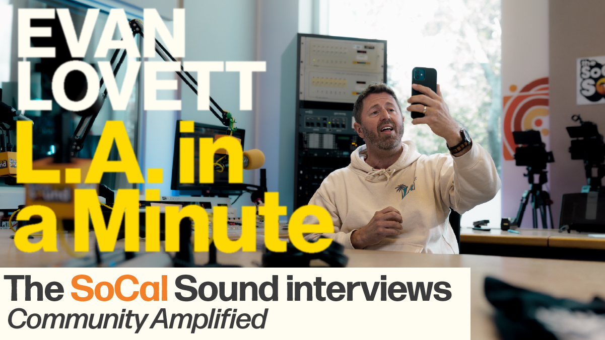 Evan Lovett (LA in a Minute) on the Stories That Shape Los Angeles — From CSUN Roots to The SoCal Sound History